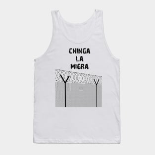 Chinga la migra Tank Top